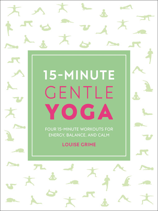 Title details for 15-Minute Gentle Yoga by Louise Grime - Available